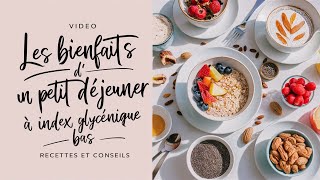 Les Bienfaits d’un Petit Déjeuner à Index Glycémique Bas  Recettes et Conseils [upl. by Iblok]