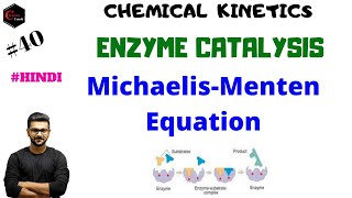 Michaelis Menten Equation  ENZYME CATALYSIS  BIOCHEMICAL REACTION  CHEMICAL KINETICS [upl. by Aeniah]