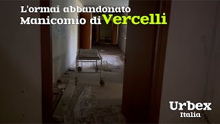 Esploriamo i padiglioni del manicomio di VERCELLI  uno dei più grandi di tutta Italia [upl. by Klenk341]