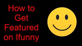 How to get Featured on Ifunny SpeedRun [upl. by Nishom]