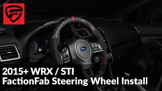 How To Install FactionFab 2015 WRX  STI Steering Wheel [upl. by Anolahs]