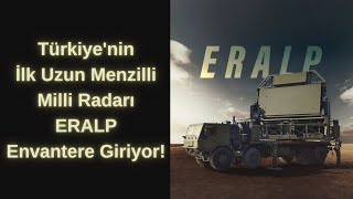 Türkiyenin İlk Uzun Menzilli Milli Radarı ERALP Envantere Giriyor [upl. by Paradies]