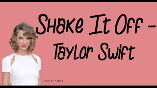 Shake It Off With Lyrics  Taylor Swift [upl. by Evilc]