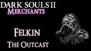 Felkin the Outcast COMPLETE GUIDE  Hexers Set Sunset Staff Dark Souls 2 [upl. by Egnalos]