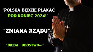 Przepowiednie Ojca Klimuszko POLSKA BĘDZIE PŁAKAĆ Straszne wizje dla Polaków [upl. by Stockmon]