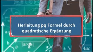 Herleitung pq Formel durch quadratische Ergänzung [upl. by Kerred153]