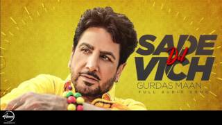 Sade Dil Vich Bas Ja Tu Full Audio Song  Gurdas Maan  Punjabi Audio Songs  Speed Punjabi [upl. by Dorothi]