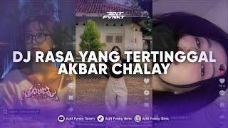 DJ RASA YANG TERTINGGAL  DJ DAPATKAH AKU MEMELUKNYA AKBAR CHALAY VIRAL TIK TOK TERBARU 2024 [upl. by Orual]