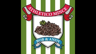 Athletico Mince feat Bob Mortimer  Sunderland is a Nightmare [upl. by Enamrahs855]