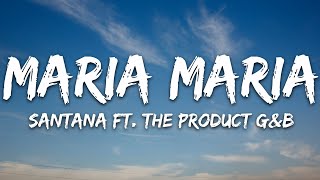 Santana  Maria Maria Lyrics ft The Product GampB [upl. by Eeliab]