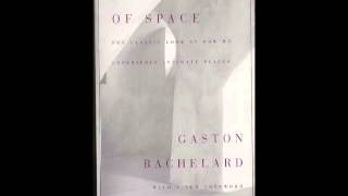 The Poetics of Space by Gaston Bachelard Chpt 2 Sec IV an audiobook [upl. by Sillad348]