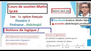 Notions de logique Opérations sur les propositions logiques La négation logique 1bacSMF 1bacSF Seco [upl. by Evy]