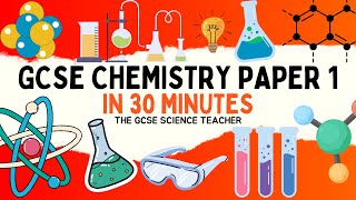 All of GCSE CHEMISTRY Paper 1 in 30 minutes  The GCSE Science Teacher [upl. by Sebastien]