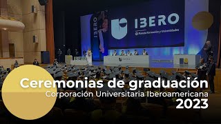 Grados Corporación Universitaria Iberoamericana  Tercer Ceremonia [upl. by Adnorrehs]