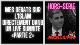 HS Mes débats sur lislam directement dans un live sunnite «Partie 2» [upl. by Bay]