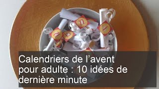 Calendriers de l’avent pour adulte  10 idées de dernière minute [upl. by Nnovahs]