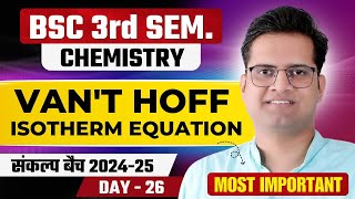 Vant Hoff Isotherm EquationDay26Be DKDianBSc 3rd Semester Chemistry [upl. by Carleton]