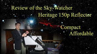 A 280 Collapsible Reflector Review of the 6quot f5 SkyWatcher Heritage 150p Tabletop Telescope [upl. by Egroej]