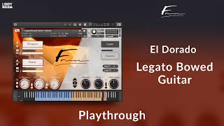 El Dorado Legato Bowed Guitar  Kontakt  Playthrough  David Forner [upl. by Ainud]