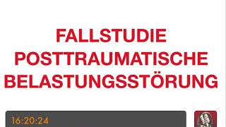 PSYCHOTHERAPIE AUSBILDUNG  Fallstudie Posttraumatische Belastungsstörung [upl. by Srini985]