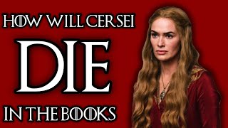 How Will Cersei Lannister Die In The Books [upl. by Raskin]