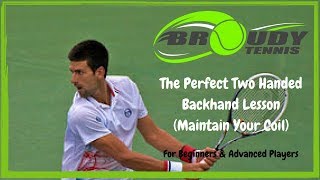 The Perfect Two Handed Backhand Lesson Maintain Your Coil [upl. by Homerus]