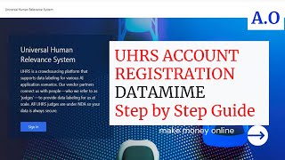 UHRS TRAINING UHRS ACCOUNT REGISTRATION STEP BY STEP DATAMIME guide 2021 [upl. by Arabrab788]