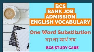 BCS English Vocabulary  One Word Substitution For BCS Bank Job  University Admission [upl. by Lledo]