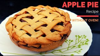 Make Homemade quot Apple Pie quot without oven  Easy Recipe [upl. by Aicenev553]