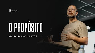 O PROPÃ“SITO  PR RONALDO SANTOS  22092024  COMUNIDADE CRISTÃƒ RECOMEÃ‡AR [upl. by Icyaj172]