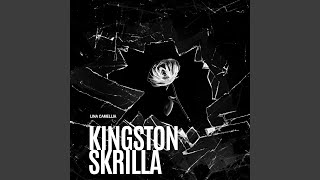 Kingston Skrilla [upl. by Resa662]