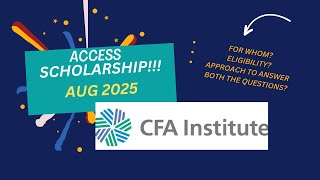 ACCESS SCHOLARSHIP UPDATE FOR CFA FOLKS MUST WATCH [upl. by Narik]