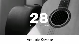 Zach Bryan  28 Acoustic Karaoke [upl. by Anahs337]