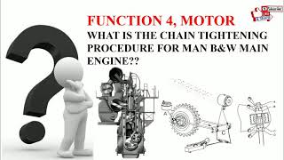 Function 4 Motor Chain tightening procedure for MAN B amp W engine [upl. by Dolf]