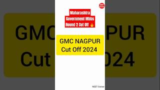 GMC Nagpur CutOff 2024  gmcnagpur CutOff neet neet2025 mbbs neetcorner gmc [upl. by Flowers]