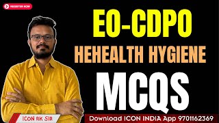 Health Hygiene and Sanitation MCQs for EO CDPO Exams by ICON RK Sir  ICON TUNES [upl. by Sucram]