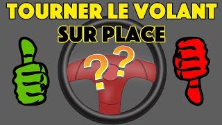 TOURNER LE VOLANT SUR PLACE BIEN OU PAS BIEN [upl. by Beuthel553]