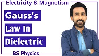 Gausss Law in Dielectric  BSc and BS  Electricity and Magnetism [upl. by Imak]