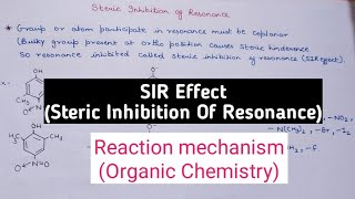 Steric Inhibition Of Resonance SIR EffectReaction mechanism Organic Chemistry [upl. by Otti]