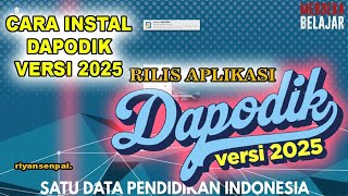 RILIS APLIKASI DAPODIK 2025 CARA INSTAL DAPODIK 2025 TERBARU [upl. by Nevak972]