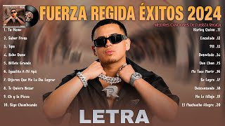 Fuerza Regida Grandes Exitos Mix 2024 Letra  Lyrics Fuerza Regida Álbum Completo Más Popular 2024 [upl. by Prima]