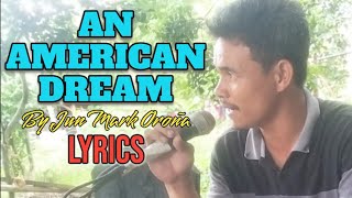 An American Dream Cover Song LYRICS [upl. by Haimorej]