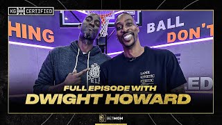 Dwight Howards Secret To Defending Jokic Talks NBAs Evolution amp His Comeback  KG CERTIFIED [upl. by Kellyann]