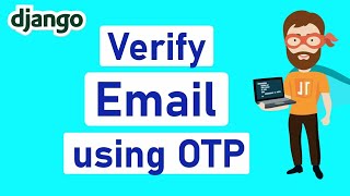 Email Verification in Django using OTP  OTP expires every 5mins [upl. by Redyr]