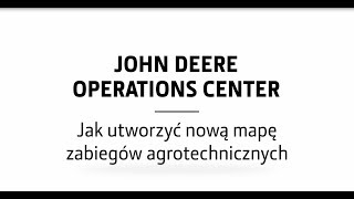 Tworzenie mapy zabiegów agrotechnicznych  John Deere [upl. by Anura]