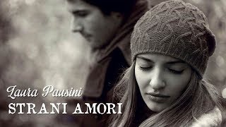 Strani Amori Laura Pausini TRADUÇÃO HD Lyrics Video [upl. by Nairrot637]