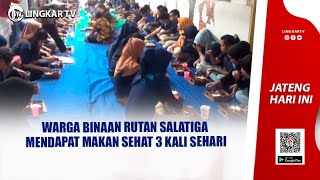 WARGA BINAAN RUTAN SALATIGA MENDAPAT MAKAN SEHAT 3 KALI SEHARI [upl. by Harmon499]