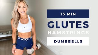 15 Min GLUTES and HAMSTRINGS WORKOUT at Home with Dumbbells [upl. by Veta47]