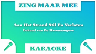 Zing Maar Mee  Aan Het Strand Sil En Verlaten  Karaoke [upl. by Beall34]