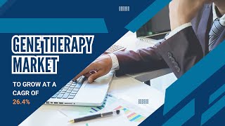 Gene Therapy Market 2024 Innovations Growth Trends and Future Prospects in Genetic Treatments [upl. by Bean598]